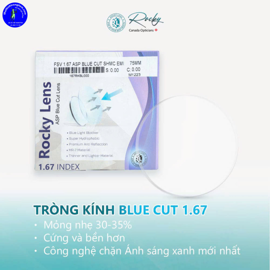 TRÒNG KÍNH SIÊU MỎNG 1.67 ROCKY CANADA- CẮT ÁNH SÁNG XANH